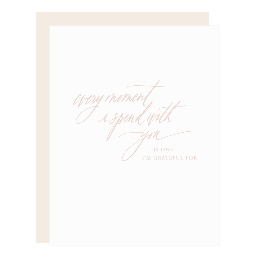 "Every Moment with You" card, letterpress printed by hand in blush ink.