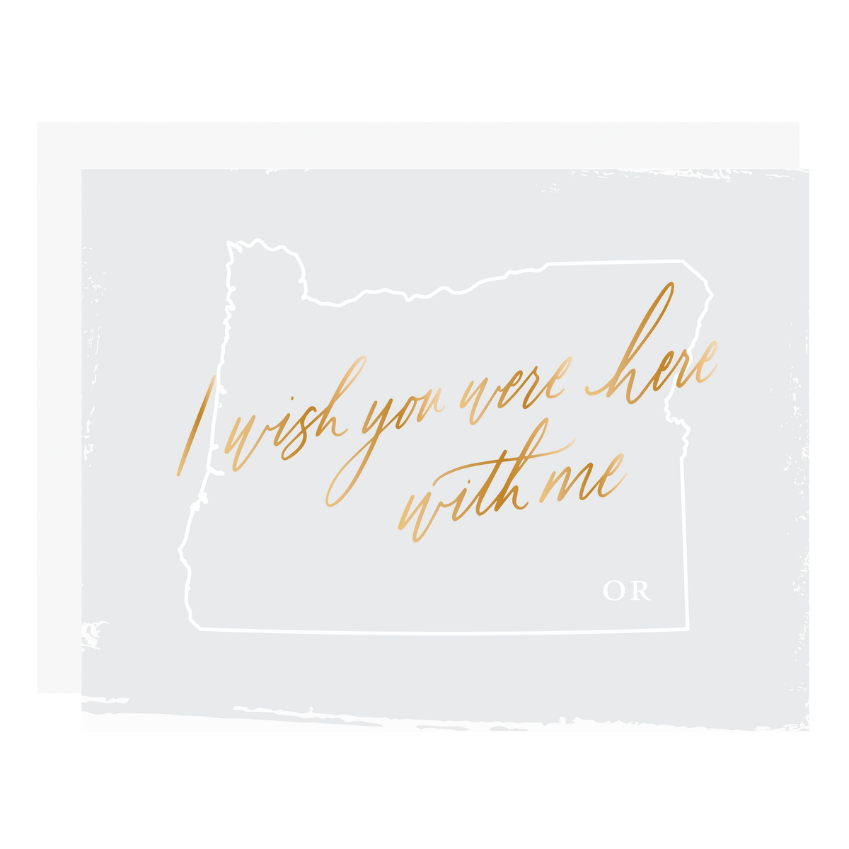 &quot;Wish You Were Here With Me - Oregon&quot;, letterpress printed by hand with gold foil. 