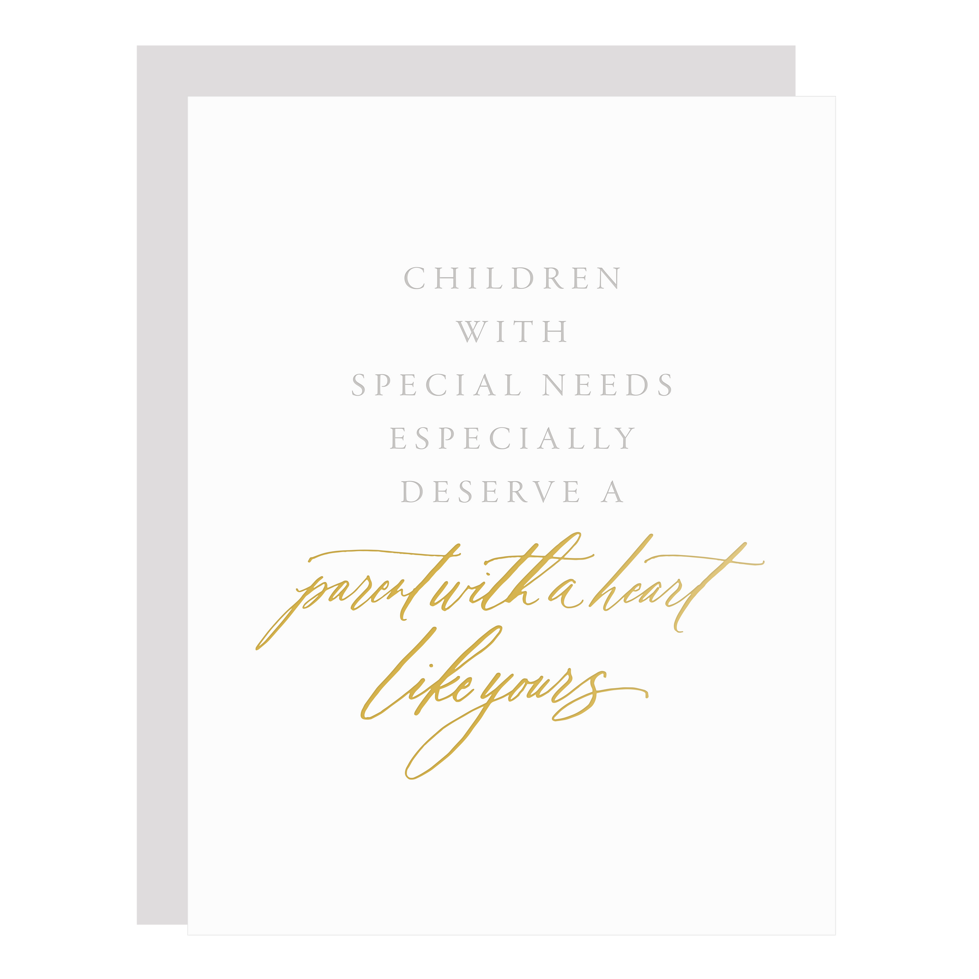 "Special Needs Parenthood" card, letterpress printed by hand in pale grey ink and gold foil.