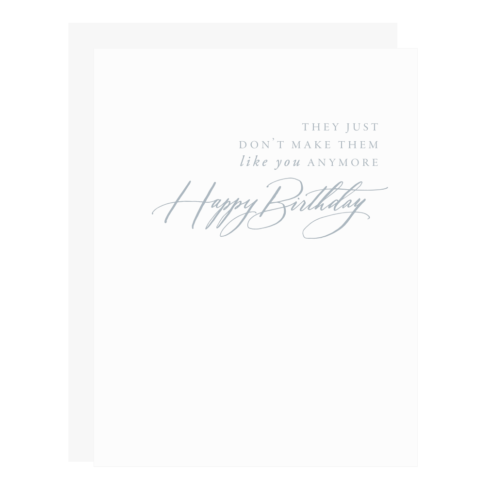 "Don’t Make Them Like You Anymore" card, letterpress printed by hand in cool grey ink.