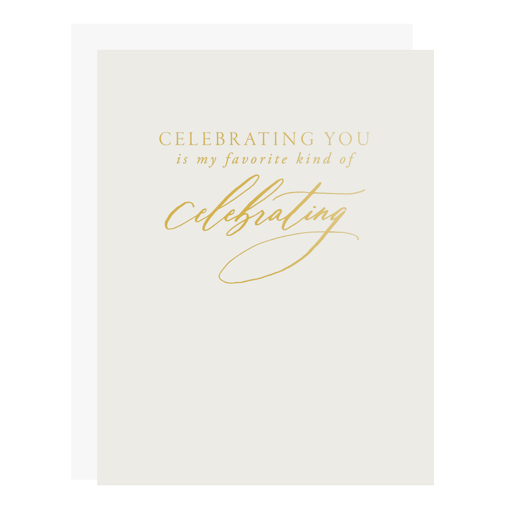 &quot;Celebrating You is My Favorite&quot; card, letterpress printed by hand in gold foil.