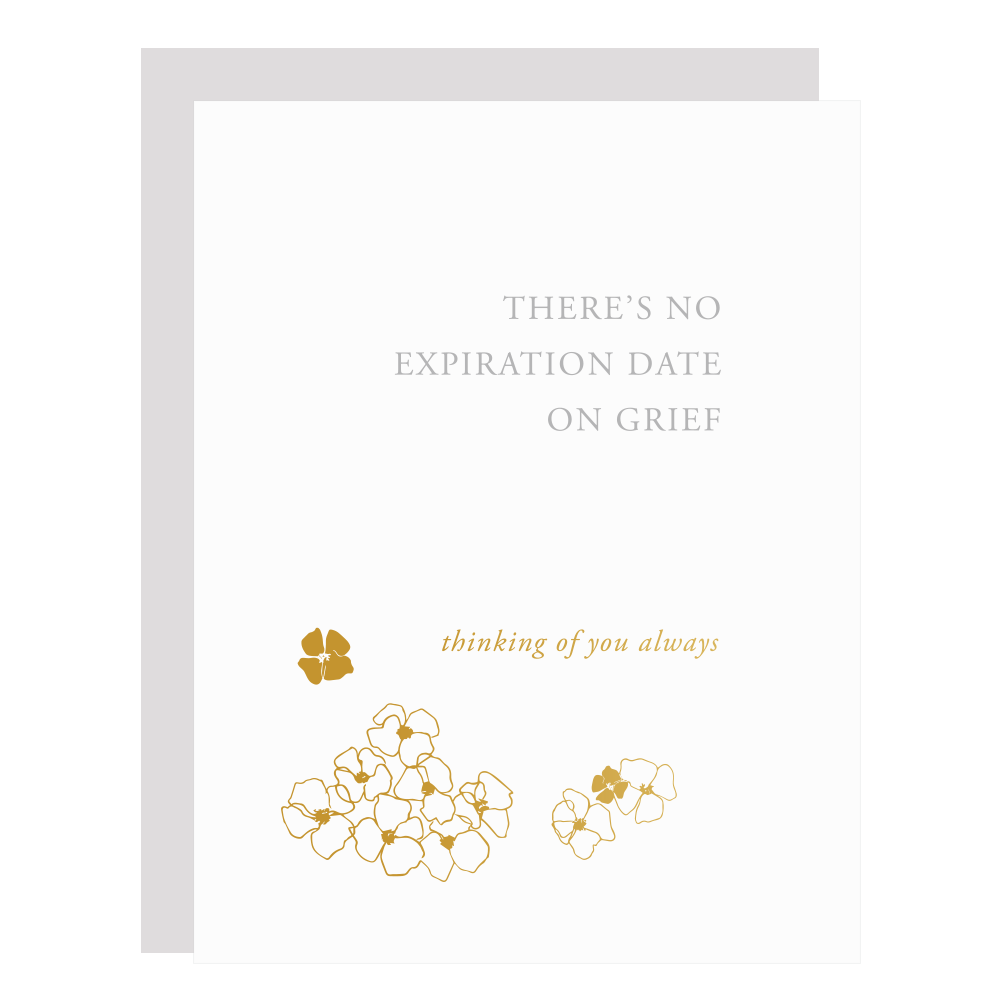 "Expiration Date on Grief" card, letterpress printed by hand in grey ink and gold foil. 