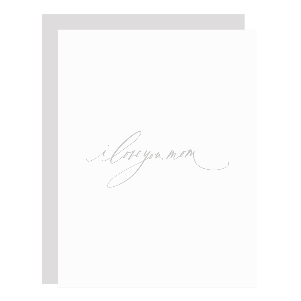 "Love You, Mom" card, letterpress printed by hand in pale grey ink.