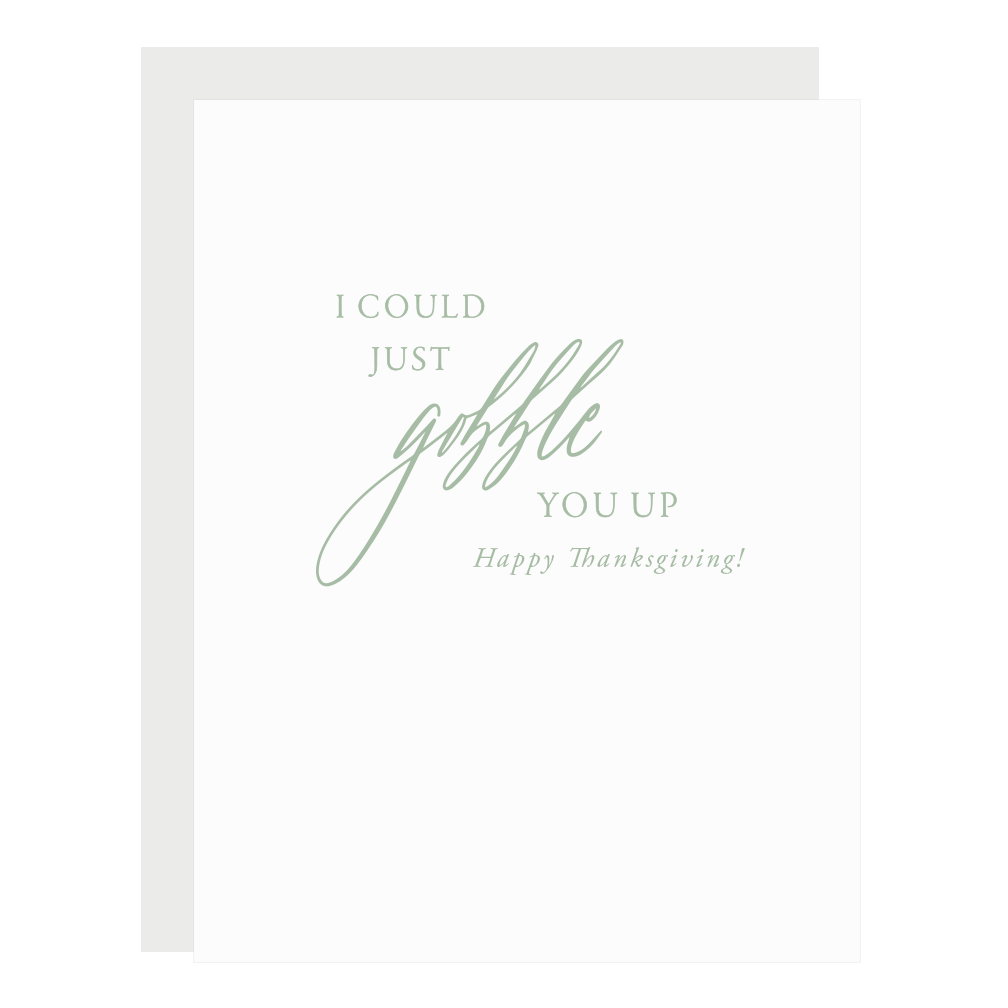 "Gobble You Up" card, letterpress printed by hand in dusky green ink. 