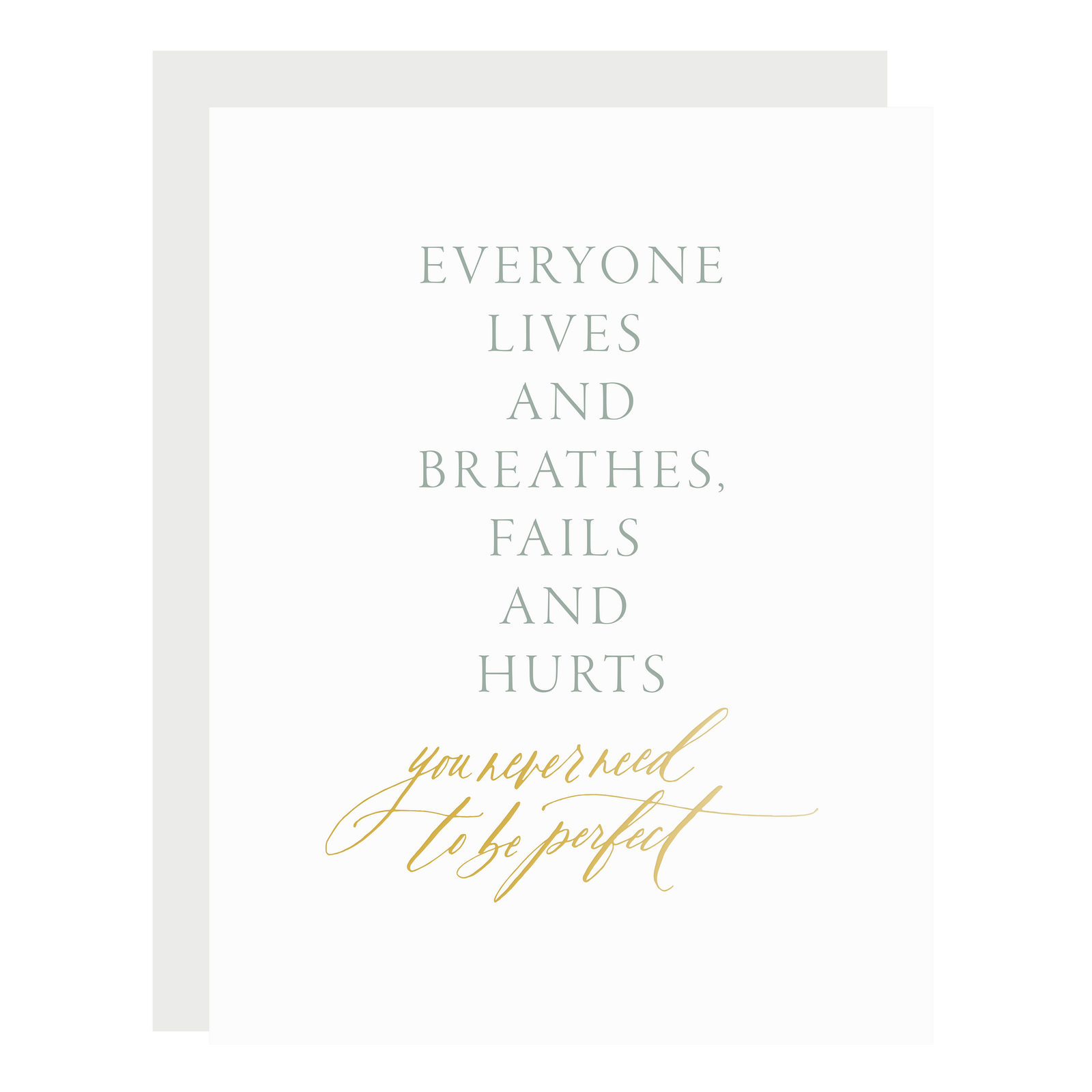 "Never Need To Be Perfect" card, letterpress printed by hand in dusty green ink. 