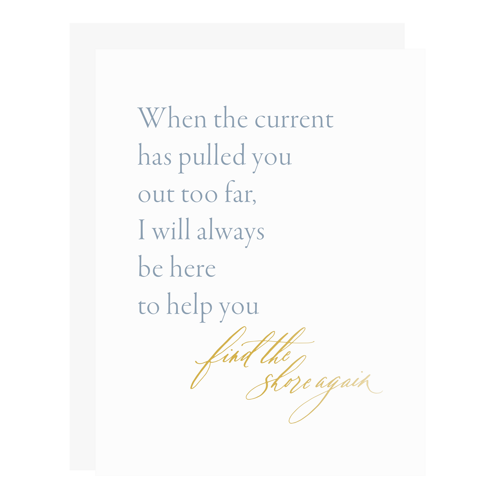 "Find The Shore Again" card, letterpress printed by hand in dusty blue ink and gold foil.