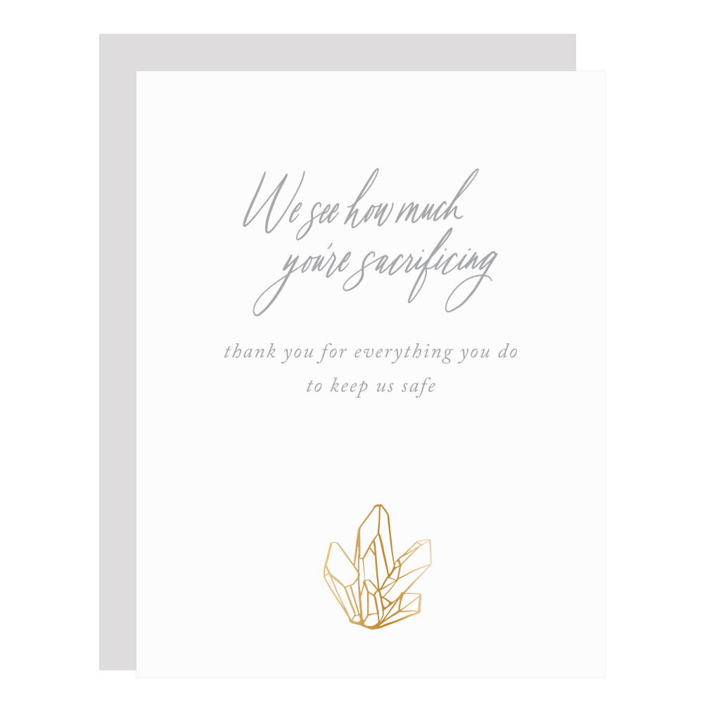 "Thank You for Keeping Us Safe" card, letterpress printed by hand in cool grey ink and gold foil. 