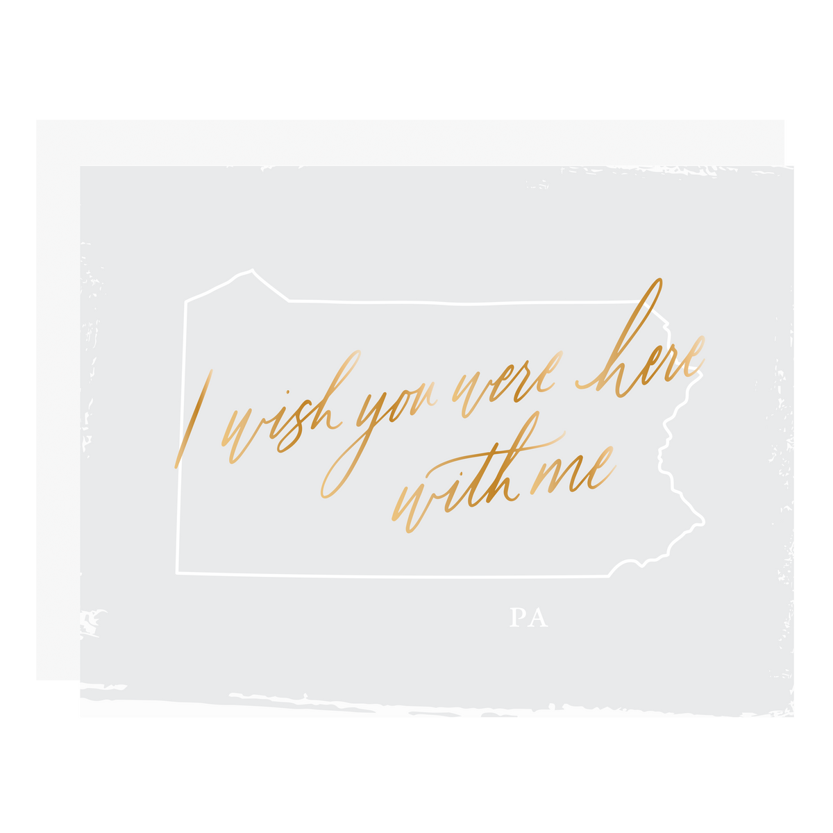 &quot;Wish You Were Here With Me - Pennsylvania&quot;, letterpress printed by hand with gold foil. 