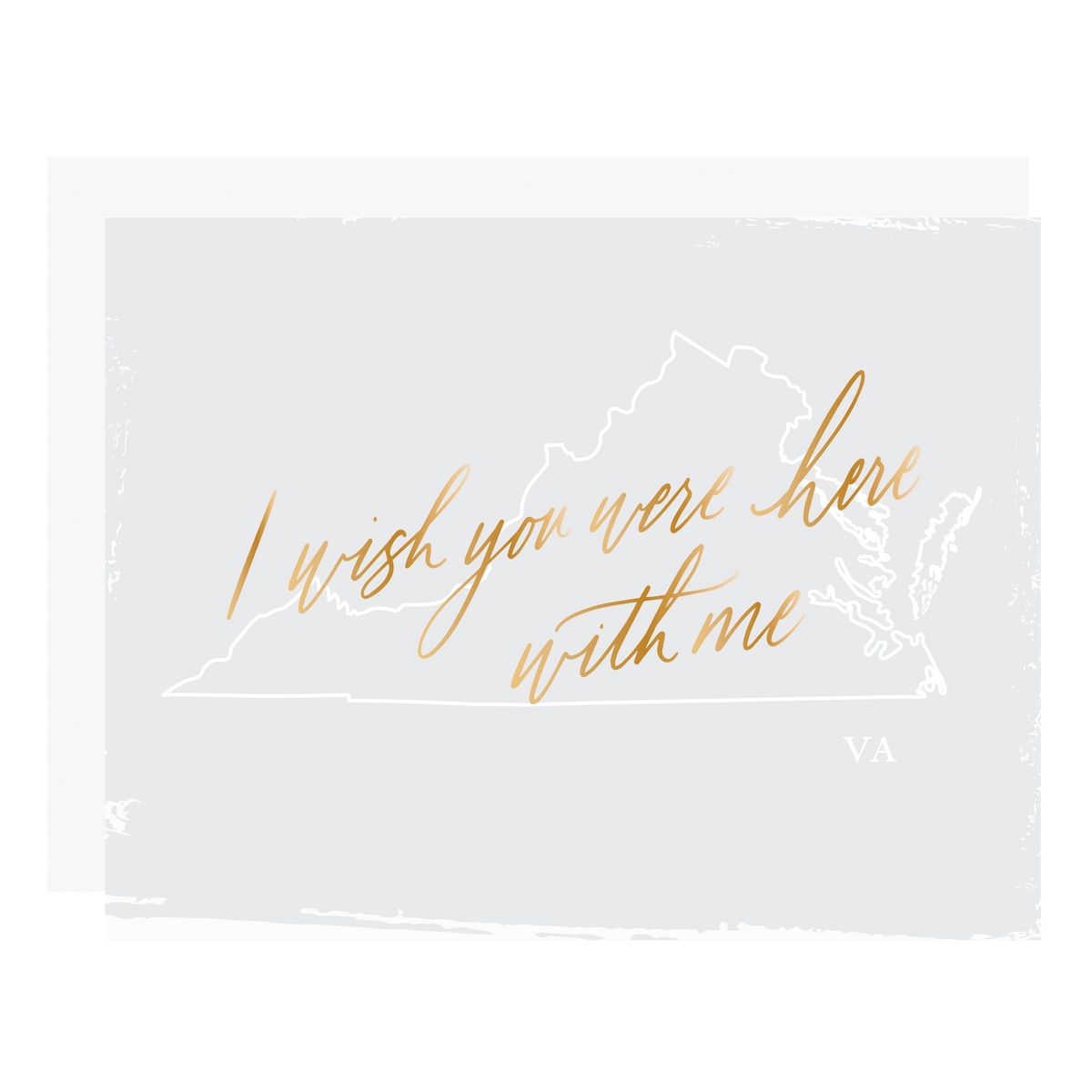 &quot;Wish You Were Here With Me - Virginia&quot;, letterpress printed by hand with gold foil. 